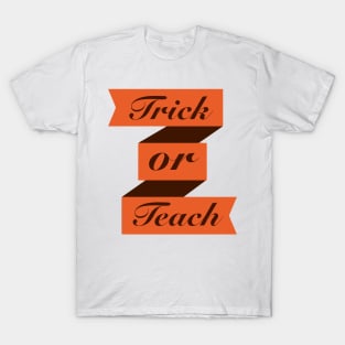 trick or teach T-Shirt